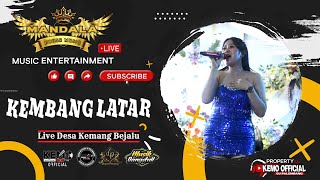 Download Lagu 🔴 Mandala Music Entertainment ❗ Kembang Latar ❗ Live Desa Kemang Bejalu MP3