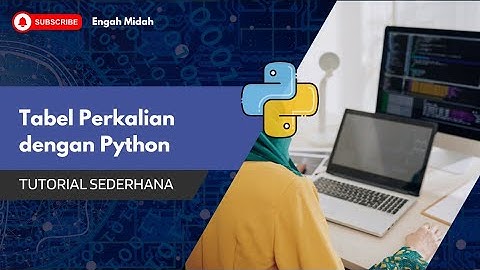 Tutorial Sederhana Python - Program Menampilkan Tabel Perkalian untuk Suatu Bilangan n