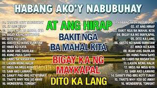 HABANG AKO'Y NABUBUHAY - Best Nonstop Pamatay Puso 💦💥Tagalog Love Song Collection 💖#2