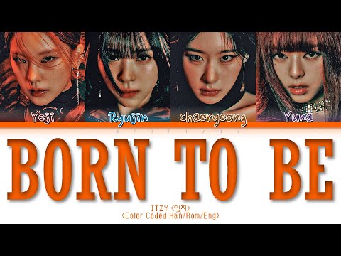 ITZY (있지) BORN TO BE Lyrics (Color Coded Lyrics) 