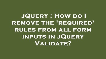 jQuery : How do I remove the 