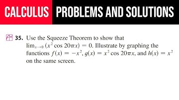 35. Use the Squeeze Theorem to show that lim(x→0)⁡(x^2 cos⁡20πx )=0. Illustrate by graphing...