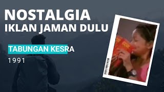 Nostalgia iklan jaman dulu Indonesia, TABUNGAN KESRA 1991