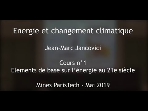 1 - Energy - Course at the Ecole des Mines 2019 - Jancovici