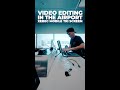 Video Editing In The Airport - XEBEC Mobile Tri Screen