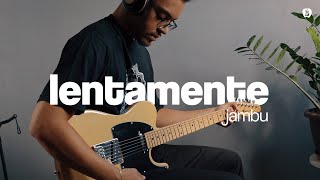 lentamente - Jambu (Guitar Cover)