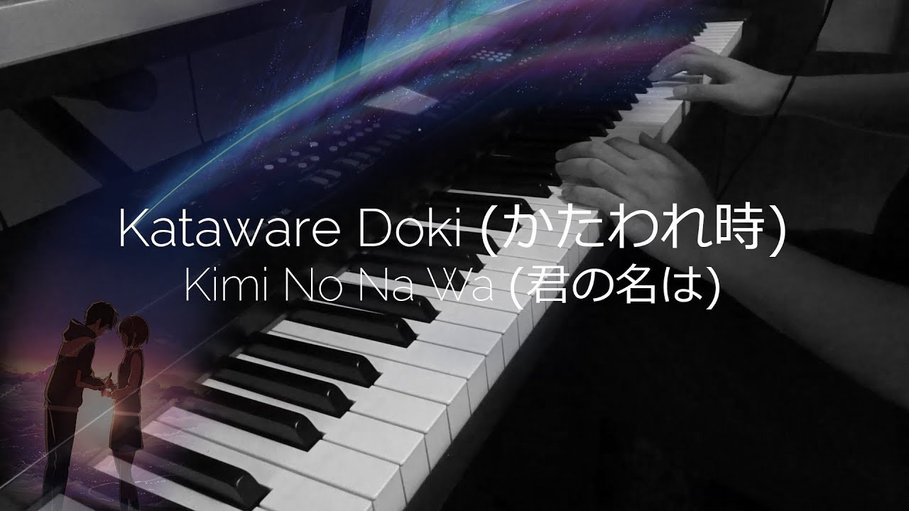 Katawaredoki かたわれ時 Kimi No Na Wa Your Name 君の名は Full Instrumental Cover Youtube Katawaredoki かたわれ時 Kimi No Na Wa Your Name 君の名は Full Instrumental Cover Youtube