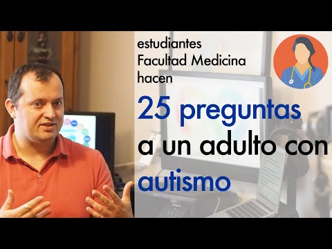 25 preguntas a un adulto con autismo de estudiantes Facultad de Medicina Mariano Grueiro