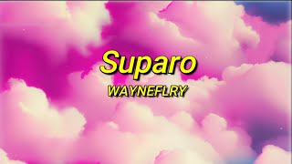 WAYNE FLENORY - Suparo (sped up/tiktok) Paroles | han, han han han, han han han han han