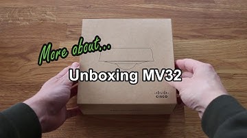 Unboxing Meraki MV32