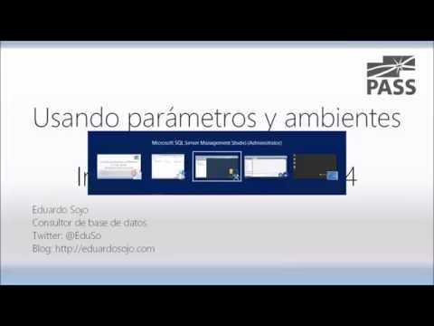 SQL PASS Venezuela - Usando parametros y ambientes en SQL Server Integration Services 2014 SQL PASS Venezuela - Usando parametros y ambientes en SQL Server Integration Services 2014