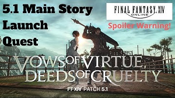 FF14 5.1 Main Scenario Quest (MSQ) The Beginning!