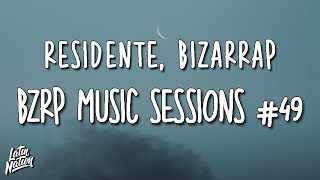 RESIDENTE || BZRP Music Sessions #49 (Lyrics/Letra)