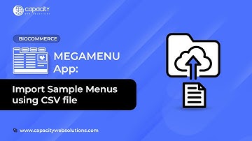BigCommerce Mega Menu App : Import Sample Menus using CSV file