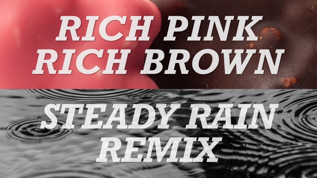 Rich Brown Noise and Pink Noise: Steady Rain Remix. Relaxing Big Drops of Rain over Velvety Noise