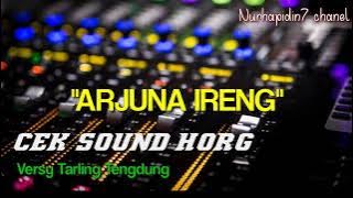 Cek sound bass Horg Arjuna Ireng versi Tengdung