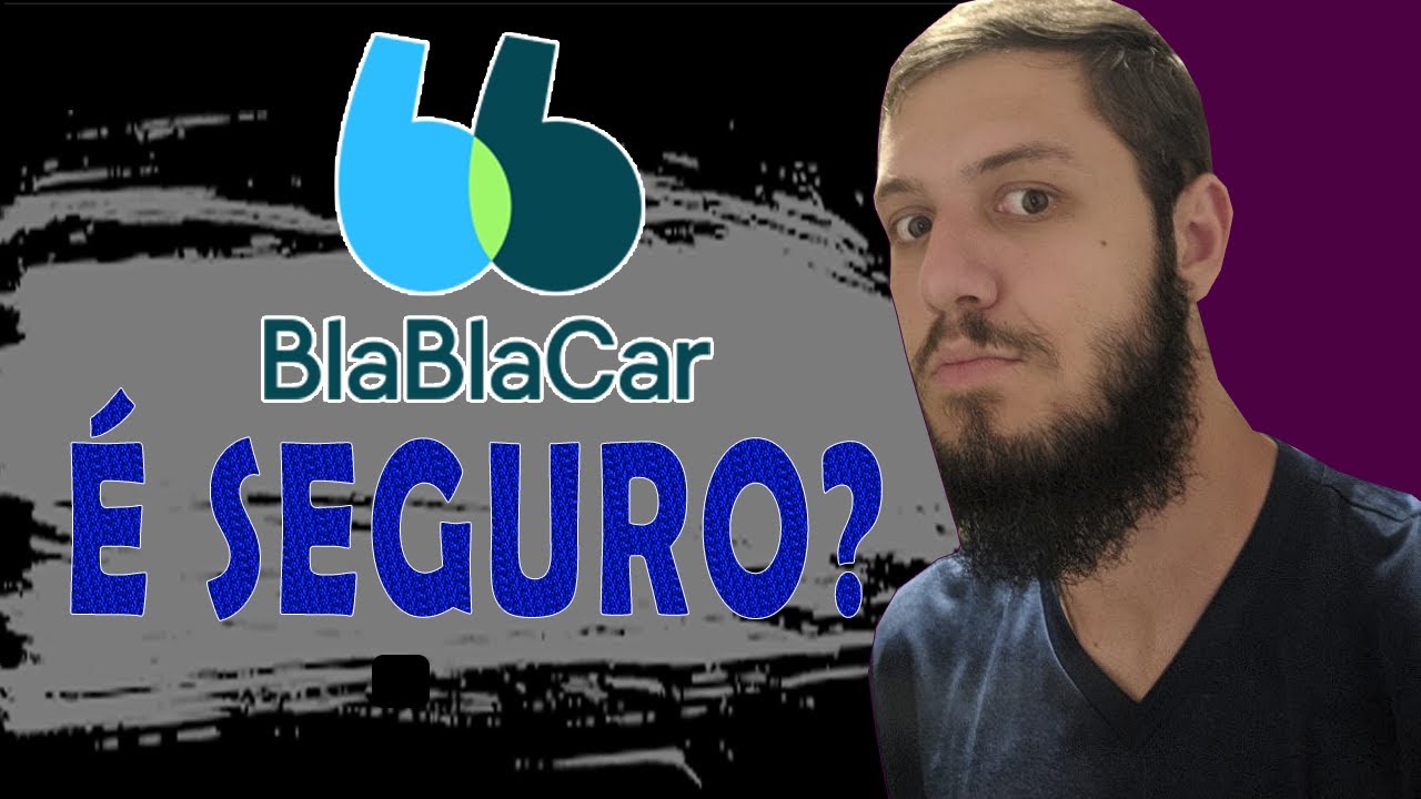 É SEGURO ANDAR DE BLABLACAR? | PROBLEMAS que já passei | Como saber se o MOTORISTA é SEGURO?