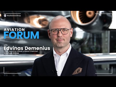 AVIATION FORUM: Edvinas Demenius, CEO of SmartLynx Airlines