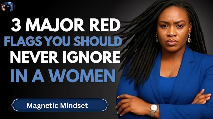 "3 MAJOR RED FLAGS YOU SHOULD NEVER IGNORE IN A WOMEN" || JESSICA OS ||