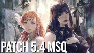 Patch 5.4 is here! - MSQ Progression - Final Fantasy XIV Shadowbringers