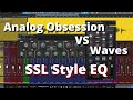 Canal lectronique ssl analog obsession ssq vs waves