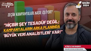 Ateş İlyas Başsoy Öyle Kapsamlı Algı Yönetimi Yapılıyor Ki Arkada Büyük Veri Analistleri Var