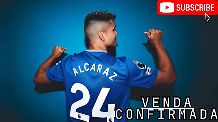 Confirmada VENDA de ALCÁRAZ ao EVERTON da INGLATERRA - CONFIRA DETALHES