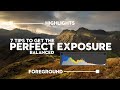 7 SIMPLE TIPS to get the perfect EXPOSURE | Luminosity explained