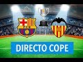 (SOLO AUDIO) Directo del Barcelona 1-2 Valencia (FINAL DE COPA DEL REY) en Tiempo de Juego