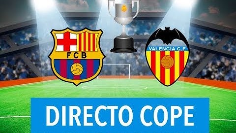 (SOLO AUDIO) Directo del Barcelona 1-2 Valencia (FINAL DE COPA DEL REY) en Tiempo de Juego