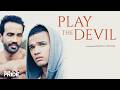 Play The Devil Full Length Gay Romance Movie We Are Pride Play The Devil Full Length Gay Romance Movie We Are Pride