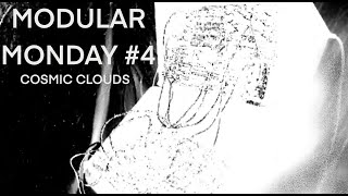 MODULAR MONDAY #4 - Weekly Eurorack Patches - Cosmic Clouds