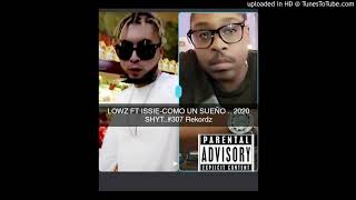 Lowz Ft Issie-Como Un Sueño(Work on ma little)