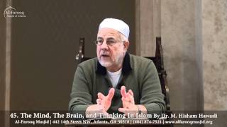 45. The Mind, The Brain, and Thinking In Islam