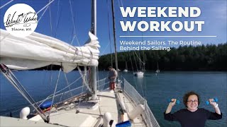 Weekend Workout  Weekend Sailors Routine  Island Packet 32  Cruising San Juan Islands  Sucia