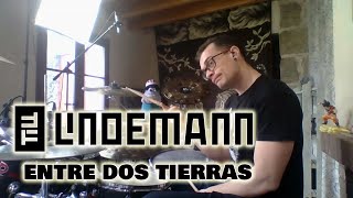 Entre Dos Tierras - Till Lindemann - Drum cover