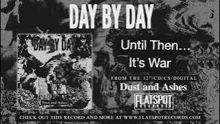 Day By Day - Until Then...It's War