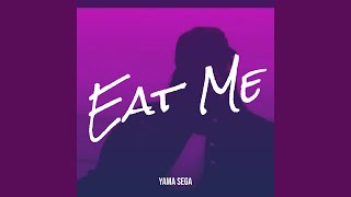 Eat Me