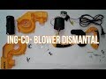 ING-CO 800W BLOWER DISASSEMBLE