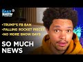 FB Upholds Trump’s Ban, Rocket Pieces Fall to Earth & Biden’s Vaccine Plan | The Daily Show