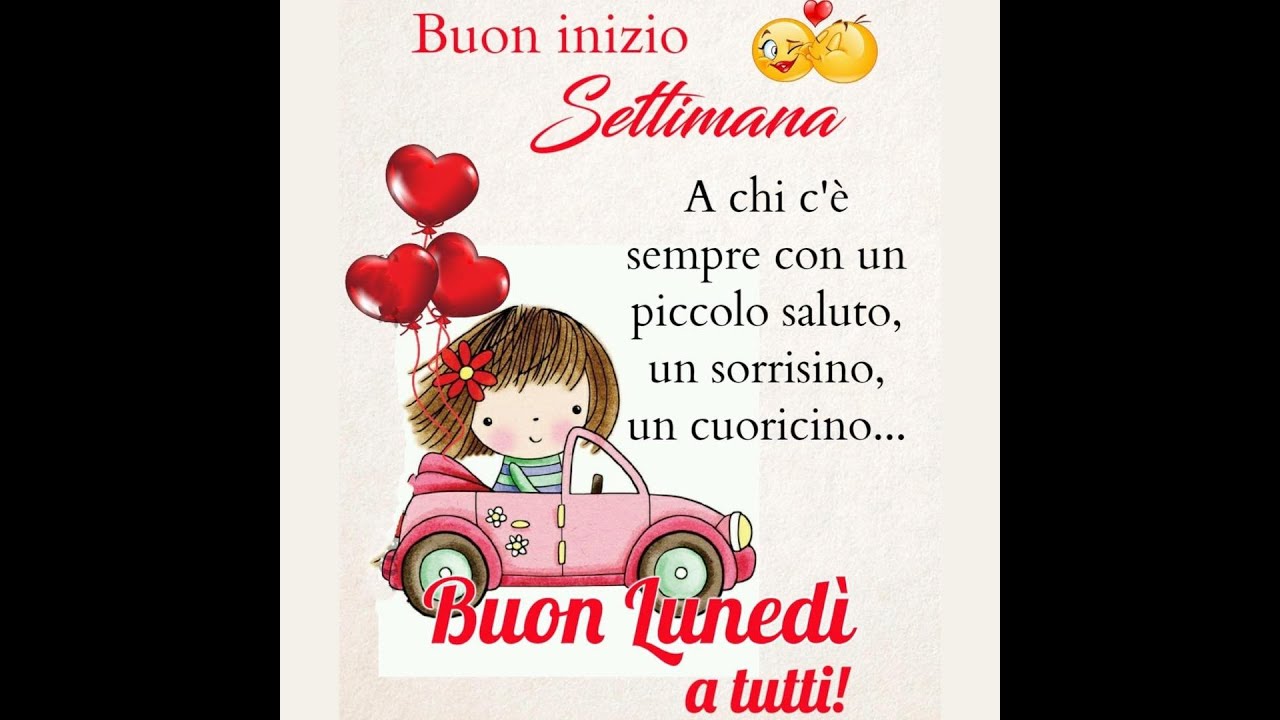 Buongiorno buon inizio di settimana