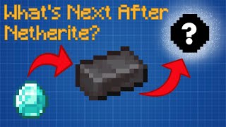 What is Next after Netherite? ― Minecraft Theory