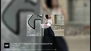 DJ ONE DAY X BROKEN ANGEL X MASUP ENAFF STYLE XPINN RMX YANG LAGI VIRAL FYP TIKTOK 2025!!!