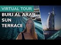 Virtual Tour Of The Burj Al Arab Sun Terrace