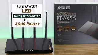How to Turn Off / On LED Lights on ASUS AX55 Router! [Using WPS Button]