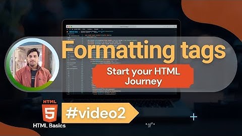 HTML Formatting tags Explained for Beginners | Understanding HTML Tags 
