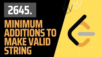 2645. Minimum Additions to Make Valid String | LeetCode