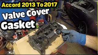 Valve cover gasket replacement on Honda Accord 2013 to 2017