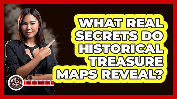 What Real Secrets Do Historical Treasure Maps Reveal? - The Action Reel