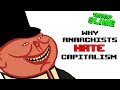 Why anarchists hate capitalism  q and anarchy ep 4